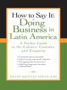 How to Say It® Doing Business in Latin America